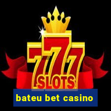 bateu bet casino